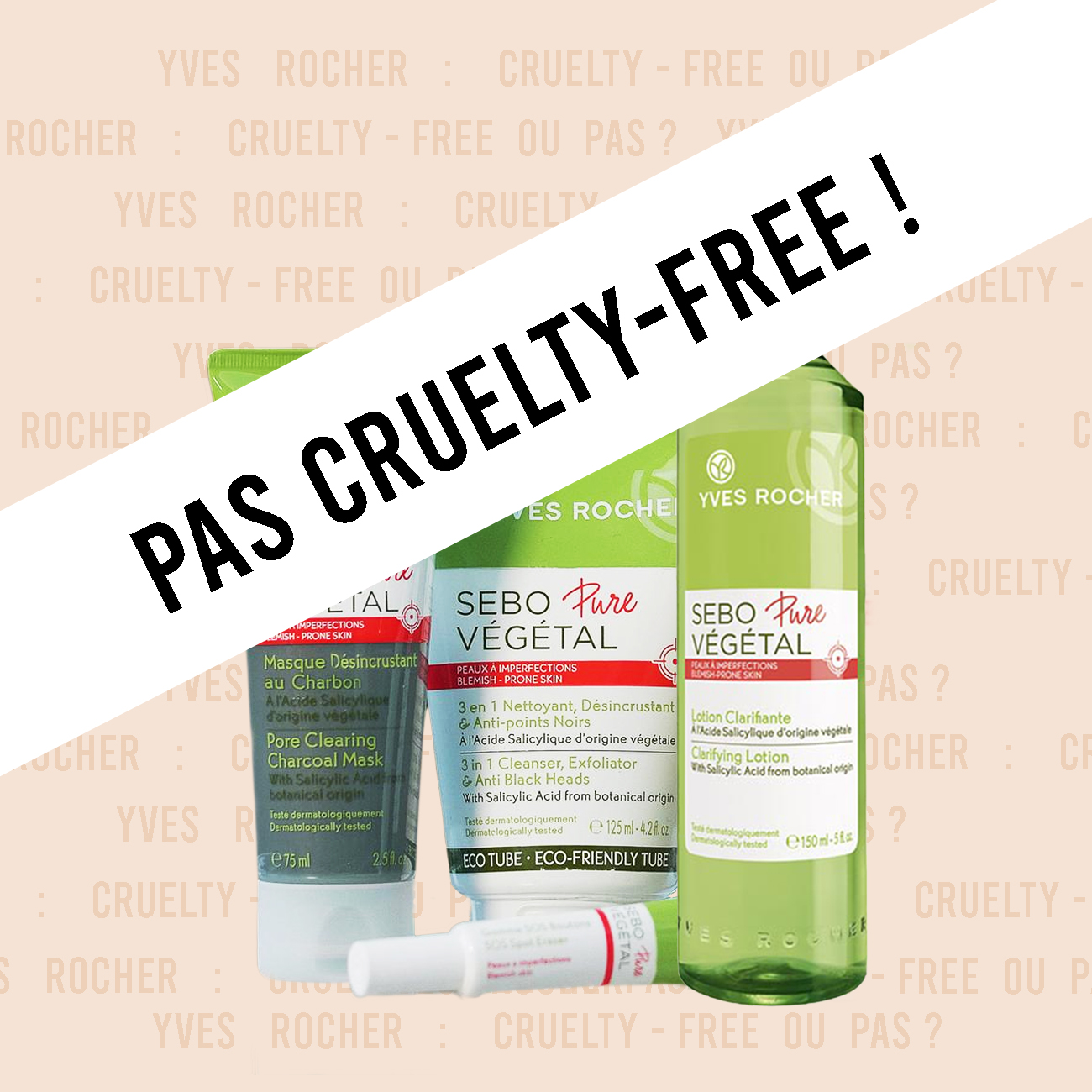 Yves Rocher, cruelty-free ou pas ?