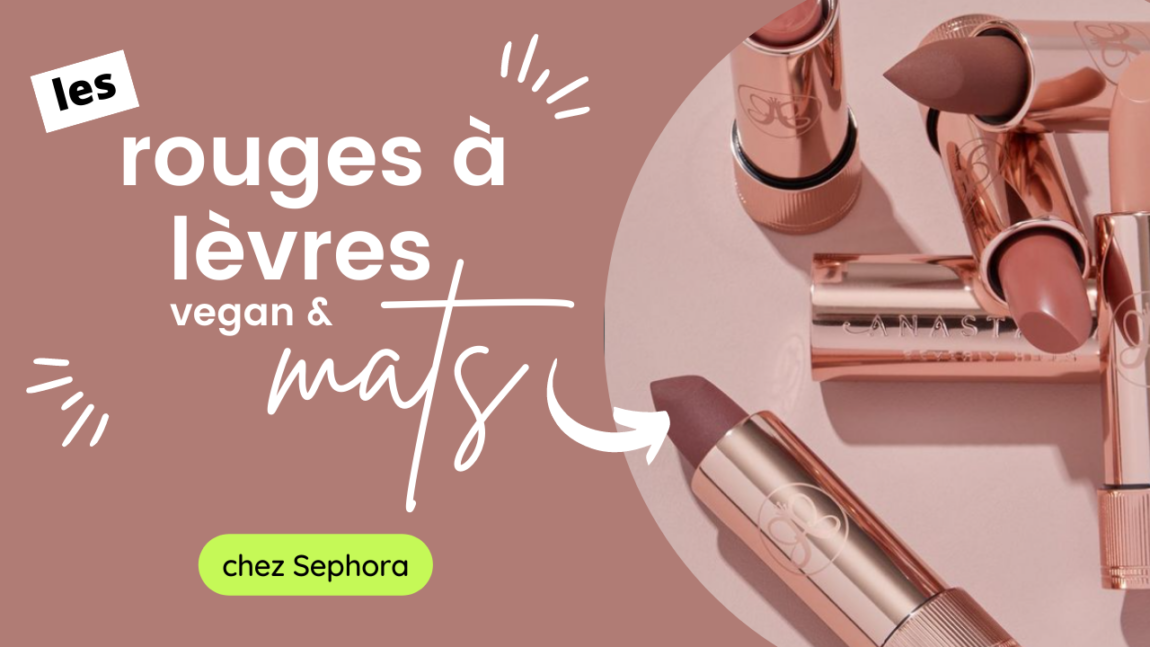 Les rouges à lèvres vegan et mat chez sephora